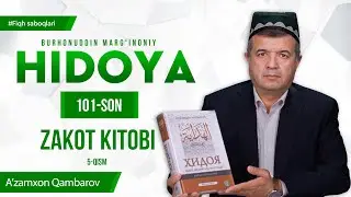 Zakot kitobi 5-qism | Fiqh saboqlari | Hidoya 101-son