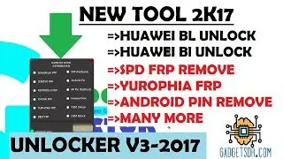 UNLOCKER V3 (Fastboot Mode) Huawei,Xiaomi,Deep,SPD,FRP & Unlock/Relock Bootloader Tool -2017