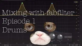 Mixing with Fabfilter Episode 1