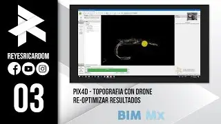 03   Reoptimizar resultados con Pix4D