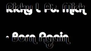 ricky l feat mick - born again