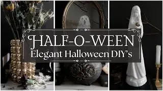 HALF-O-WEEN! Elegant and Classy Halloween DIY Decor 2024!