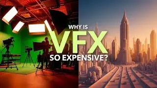 Why Is VFX So Expensive