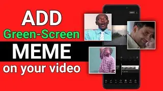 How to Add green screen meme in your video || Adding GREEN SCREEN MEMES in your video | Tech Process