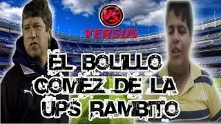 El Bolillo Gomez de la UPS   Rambito