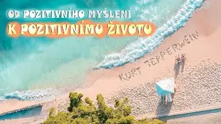 Od pozitivního myšlení k pozitivnímu životu ♡ Kurt Tepperwein⭐️