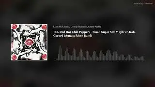 140. Red Hot Chili Peppers - Blood Sugar Sex Majik w/ Josh, Gerard (August River Band)