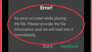 How To Fix An error occured while playing the file | Provide file information in PLAYit Player App