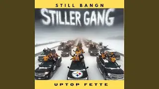 Still Bangn