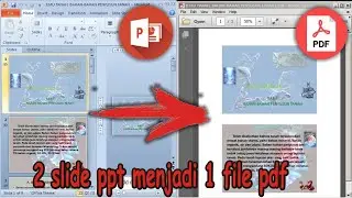 Cara Mengubah 2 Slide PPT Menjadi 1 File PDF • 