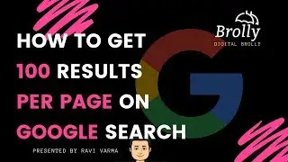 How to get 100 results per page on Google Search - Digital Brolly