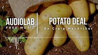 Potato Deal - Craig MacArthur (No Copyright Music)