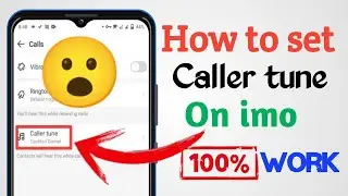 How To Set Caller tune on imo 100% work