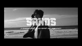 Flo Rosset x Jamie Myers - Sands