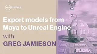 Want to export game art models from Maya to Unreal Engine? Here's how