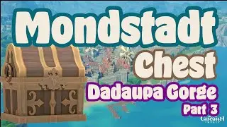 Mondstadt Chest Collection Walkthrough | Dadaupa Gorge Part3 |