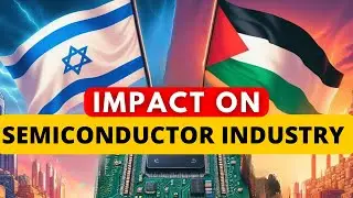 Israel-Palestine Conflict: Impact on semiconductor Industry I Israel Semiconductor Landscape