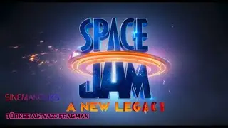 SPACE JAM 2 TÜRKCE ALTYAZI FRAGMAN