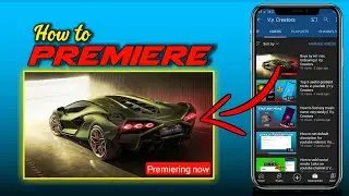 How to premiere on youtube || V.y. Creators