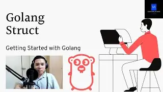 Golang Struct - Getting Started with Golang
