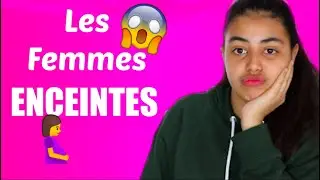 LES FEMMES ENCEINTES 💁 💋