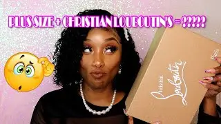GUIDE TO BUYING CHRISTIAN LOUBOUTIN FOR PLUS SIZE WOMEN ||  UNBOXING ||  JULIE CHRISTINA