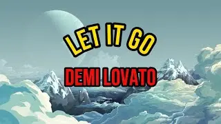 Demi Lovato - Let It Go Lyrics /Frozen