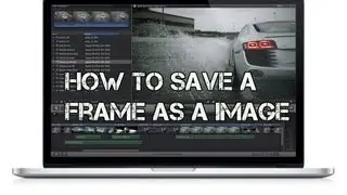 How To Save a Frame As a Image in Final Cut Pro X