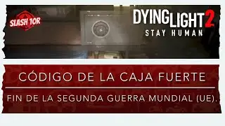 Dying Light 2 | Código de Caja Fuerte - Fin de la Segunda Guerra Mundial (UE). | #Guia #dyinglight2
