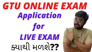 GTU ONLINE EXAM | Where is the application for live exam ? | GTU GUIDE | GTU INFO
