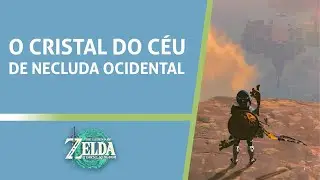 O Cristal do Céu de Necluda Ocidental  (Western Necluda Sky Crystal) -  Zelda tears of the kingdom