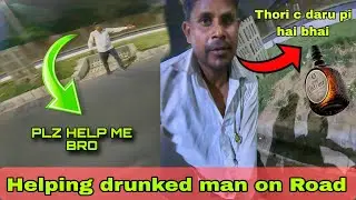 helping drunk man on road || what happened with him on road 😨@HSBOFFICIAL1 @ncrbikerz