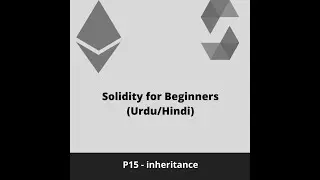 Solidity for Beginners - Inheritance - P15(Urdu/Hindi)