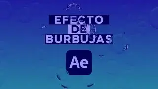 Cómo crear Burbujas en After Effects | Tutorial en Español