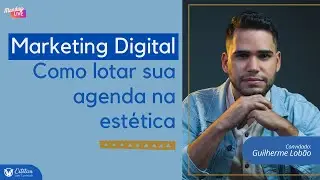 Marketing Digital: Como lotar sua agenda na estética - Parte I