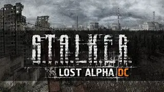 Stalker Lost Alpha продолжаем проходить
