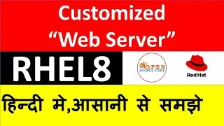 Web Server in RHEL8 | Custom Web Server | Web Server Configuration
