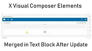 Fix for X Integrated Visual Composer Elements Merged into Visual Composer Text Block