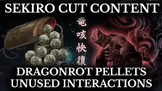 Sekiro Cut Content (Spoiler Free!) - Dragonrot Pellets - Unused Item and Character Interactions