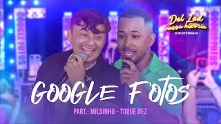Del Led part. Toque Dez - Google Fotos - DVD #NossaHistória (Ao Vivo)