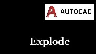 Explode command Autocad 2020
