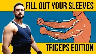 BIGGER TRICEPS FILL OUT YOUR SLEEVES! The Fastest Way to Bigger Arms