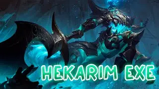 HEKARIM.exe  #15  | League of legends 😱 😱 😱