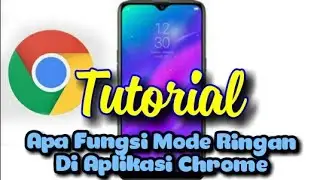 Fungsi Mode Ringan Di Aplikasi Chrome