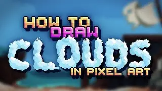 Quick Clouds - Pixel Art Tutorial