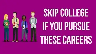 How To Skip College | Work These 10 Career Fields