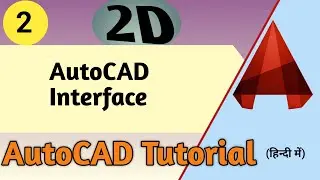 2. AutoCAD Interface || ATC Design ||