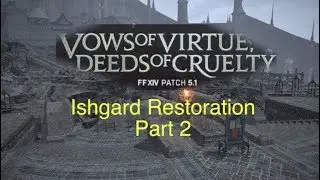 FFXIV: Shadowbringers 5.1 Ishgard Restoration (Part 2)