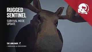 The Long Dark -- Rugged Sentinel (Game Update)