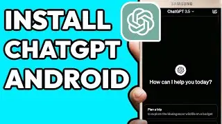 How To Install ChatGPT App In Android (QUICK)